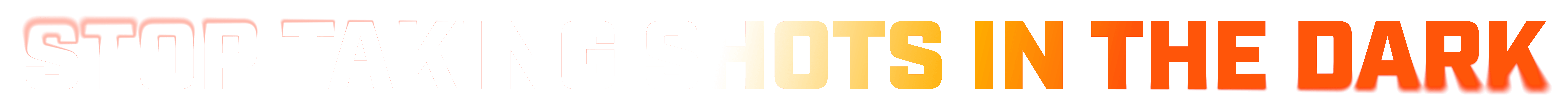 StopTakingShotsintheDark